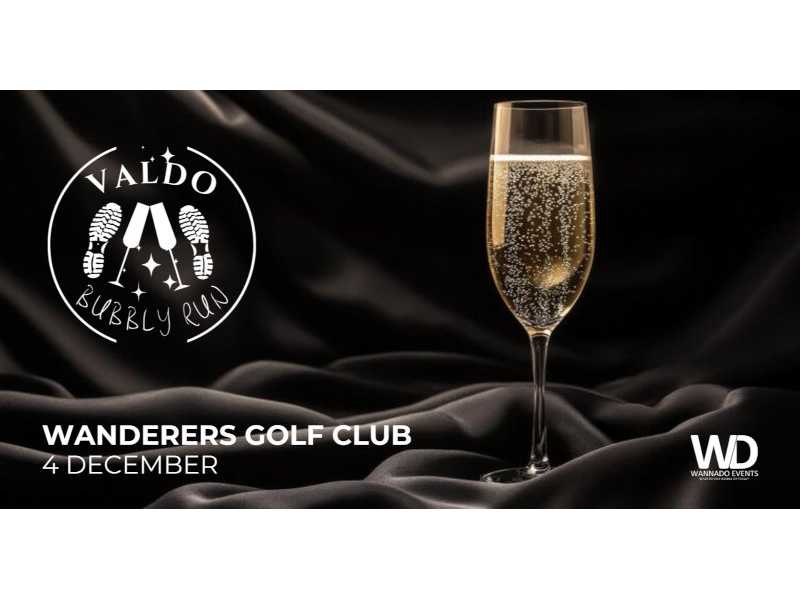WANDERERS GOLF CLUB BUBBLY RUN Presented by Valdo